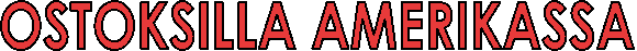 OSTOKSILLA AMERIKASSA